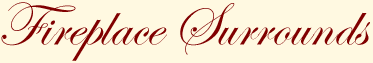 fireplace surrounds.gif (3031 bytes)